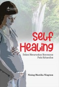 Self healing : dalam menurunkan kecemasan pada kehamilan