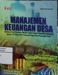 Manajemen Keuangan Desa: Berbasis pada Peraturan Menteri dalan Negeri Republik Indonesia Nomor 113 Tahun 2014 Tentang Pengelolaan Keuangan Desa