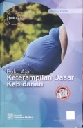 Buku Ajar Ketrampilan Dasar Kebidanan (Buku 2)