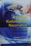 Asuhan Kebidanan Neonatus: Bayi, Balita dan Anak Pra Sekolah