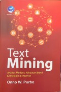 Text Mining: Analisis MedSos, Kekuatan Brand & Intelejen di Internet