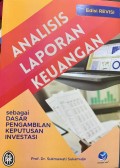 Analisa Laporan Keuangan sebagai Dasar Pengambilan Keputusan Investasi (Edisi Revisi)