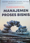 Fundamental Manajemen Proses Bisnis: konsep dasar dan metode yang telah terbukti telah digunakan di 230 lembaga pendidikan di lebih dari 60 negara