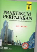 Praktikum Perpajakan (Informasi Umum, Kasus, dan Formulir-formulir) Buku. 1
