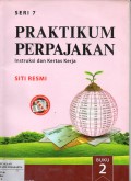 Praktikum Perpajakan Seri 7 (Informasi Umum, Kasus, dan Formulir-formulir) Buku. 2