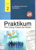 Praktikum PPh Orang Pribadi dan Badan Ed. 2