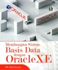 Membangun Sistem Basis Data dengan OracleXE