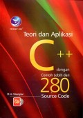 Teori dan Aplikasi C++ dengan contoh lebih dari 280 Source Code