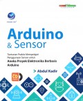 Arduino dan Sensor: Tuntunan Praktis Mempelajari Penggunaan Sensor untuk Aneka Proyek Elektronika Berbasis Arduino