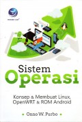 Sistem Operasi Konsep & Membuat Linux, Openwrt & Rom Android