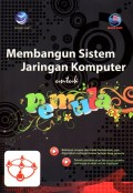 Membangun Sistem Jaringan Komputer untuk Pemula