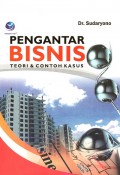Pengantar Bisnis: Teori dan Contoh Kasus