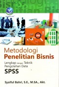 Metodologi Penelitian Bisnis: Lengkap dengan Teknik Pengolahan Data SPSS