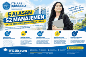 S2 Manajemen ITB AAS Indonesia untuk pengembangan karier